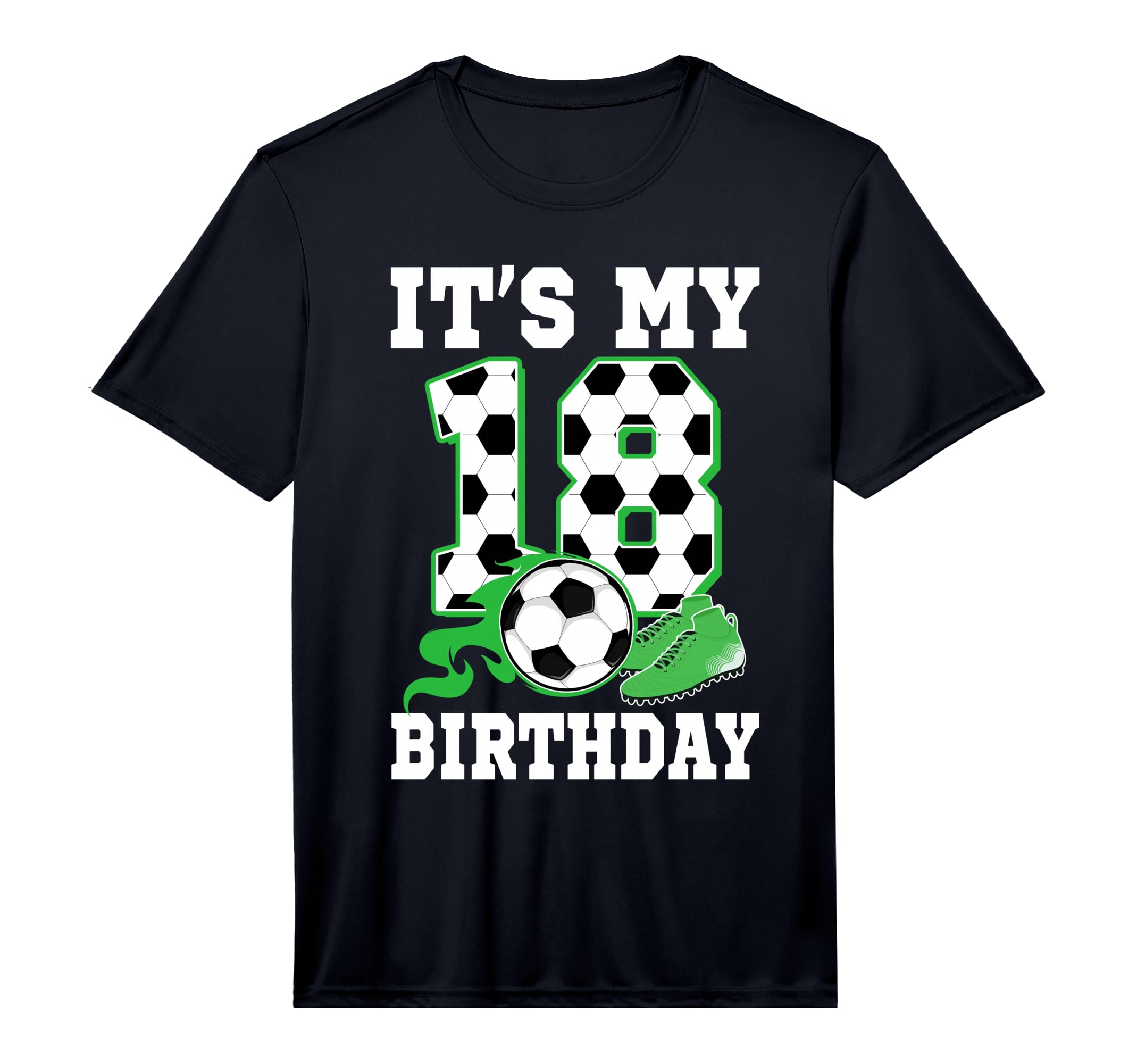 Its My 18Th Birthday Soccer Themed 18 T-Shirt - Streetwear Style Men Women - T-Shirt, Sweatshirt, Hoodie
