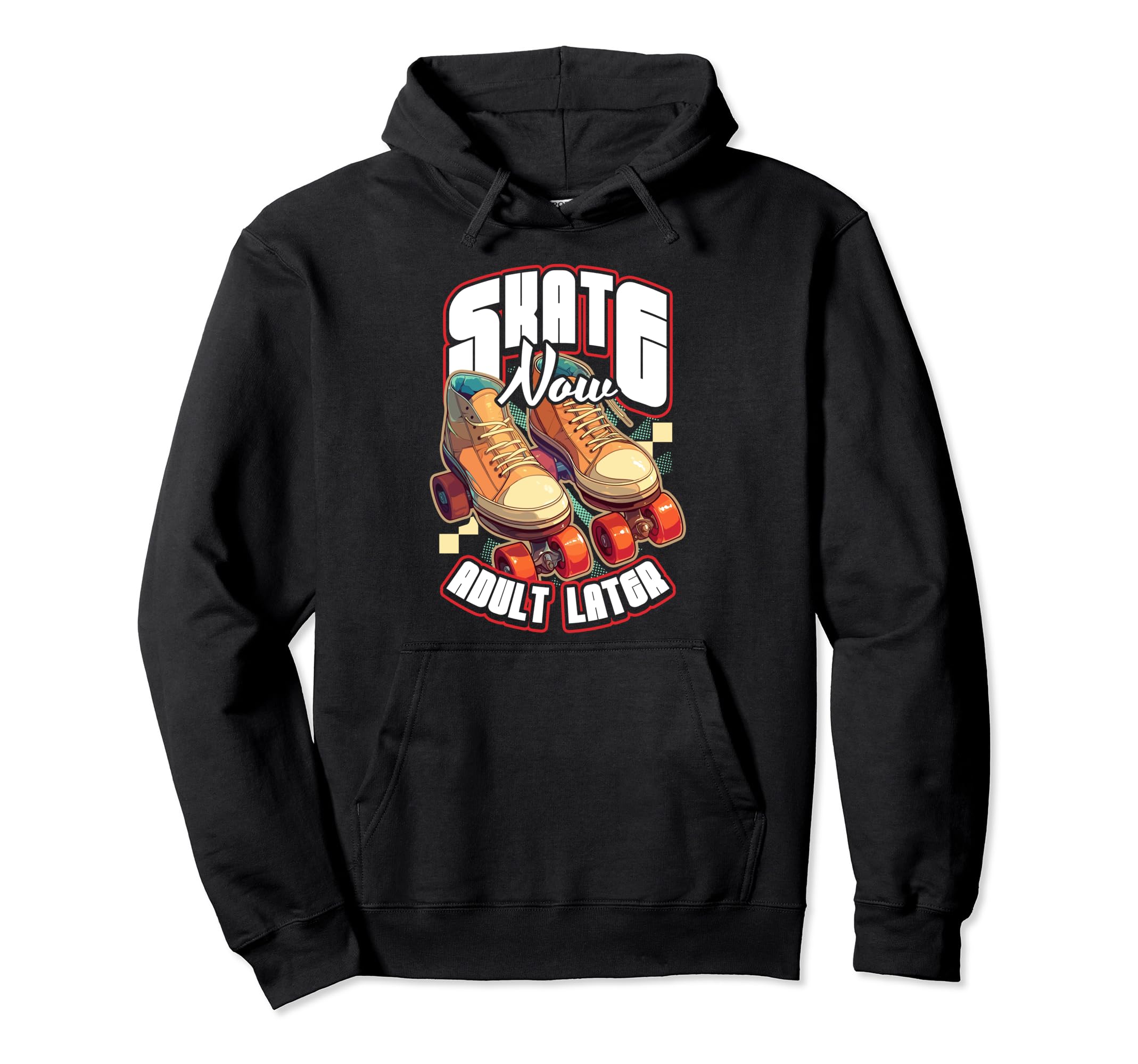 Skate Now Later Roller Skating Hoodie - Fun Novelty Design Unisex - T-Shirt, Sweatshirt, Hoodie