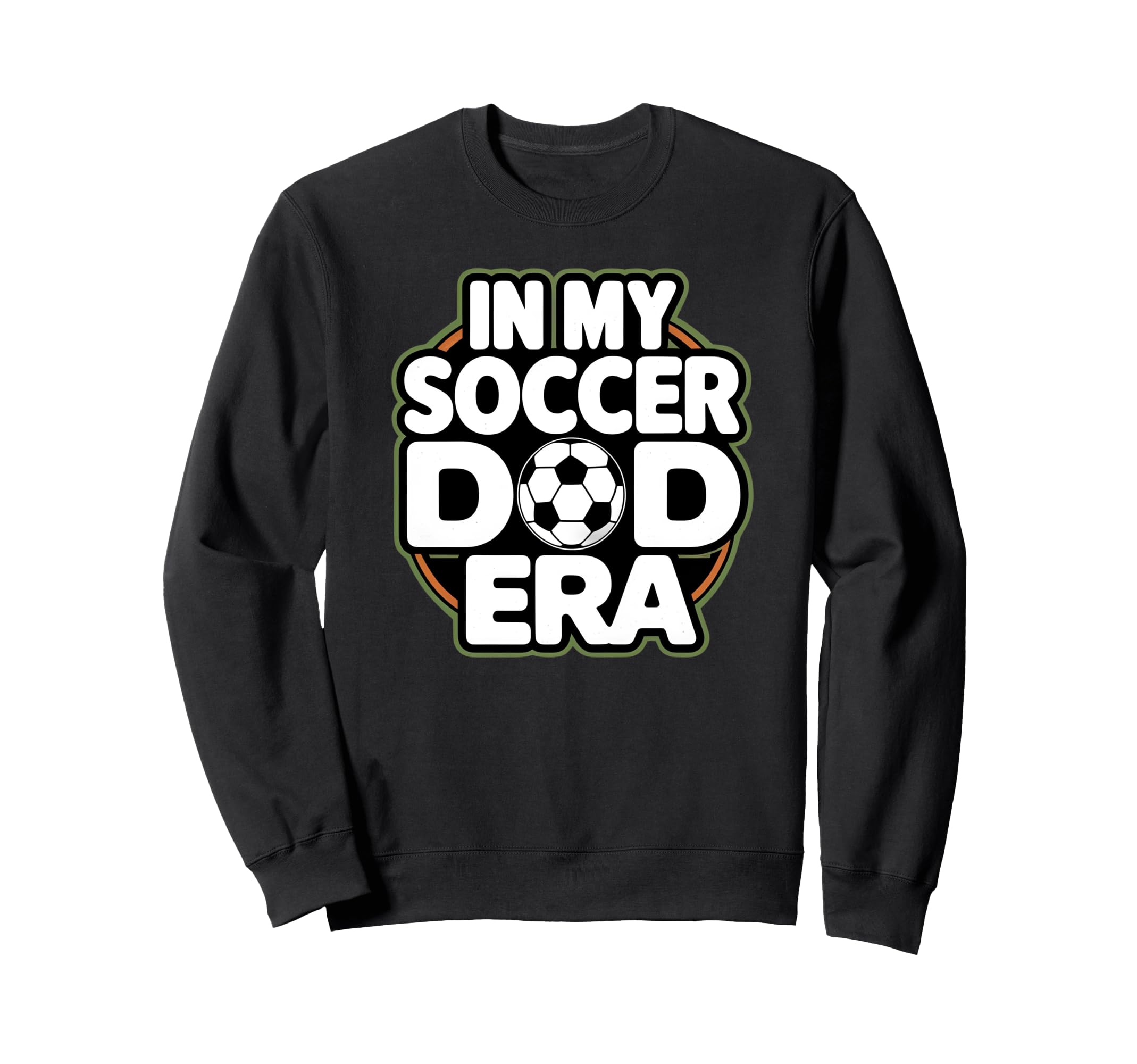 My Soccer Dad Era Funny Soccer Dad Sweatshirt - Unique Graphic for Adults - T-Shirt, Sweatshirt, Hoodie