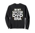 My Soccer Dad Era Funny Soccer Sweatshirt - Minimalist Print for Adults - T-Shirt, Sweatshirt, Hoodie