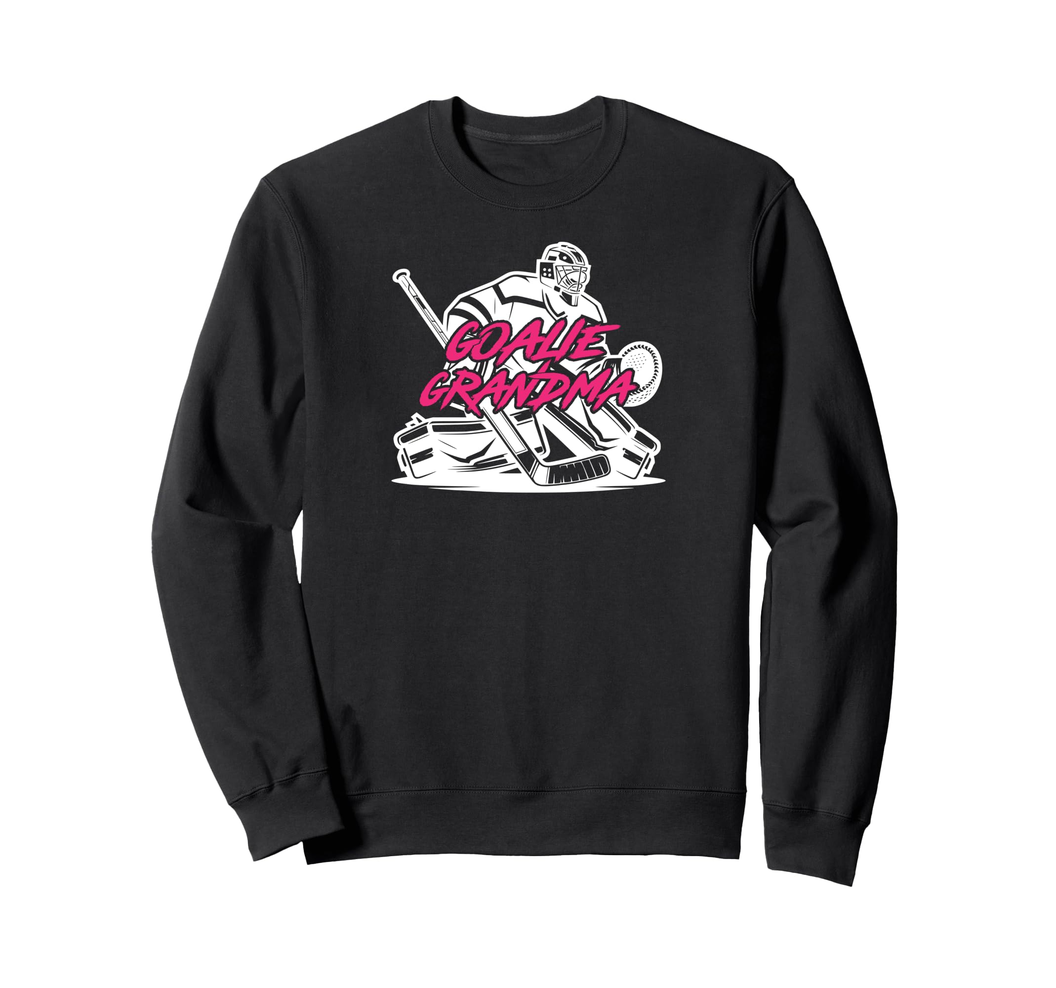 Ice Hockey Goalie Grandma Hockey Sweatshirt - Novelty Apparel Unisex - T-Shirt, Sweatshirt, Hoodie