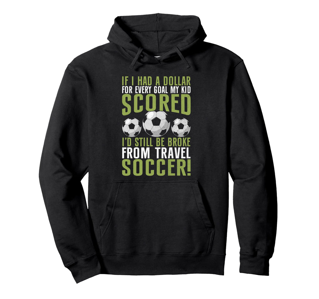 Soccer Dad Hoodie - Novelty Apparel Men Women - T-Shirt, Sweatshirt, Hoodie