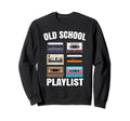 80S 90S Mixtape Playlist Cassette Tape Sweatshirt - Trendy Graphic Unisex - T-Shirt, Sweatshirt, Hoodie