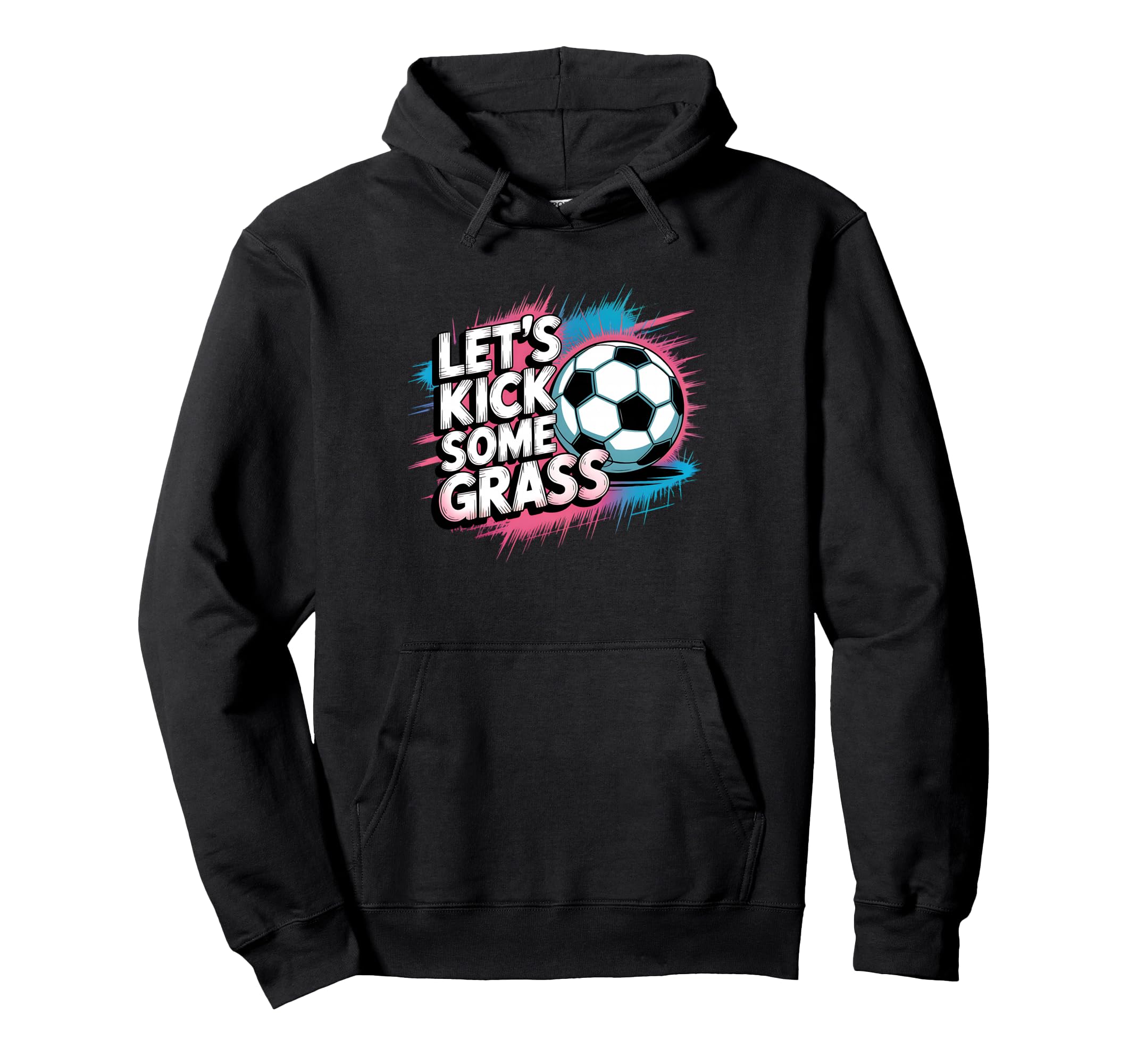 Let S Kick Some Grass Soccer Mom Hoodie - Unique Graphic Unisex - T-Shirt, Sweatshirt, Hoodie