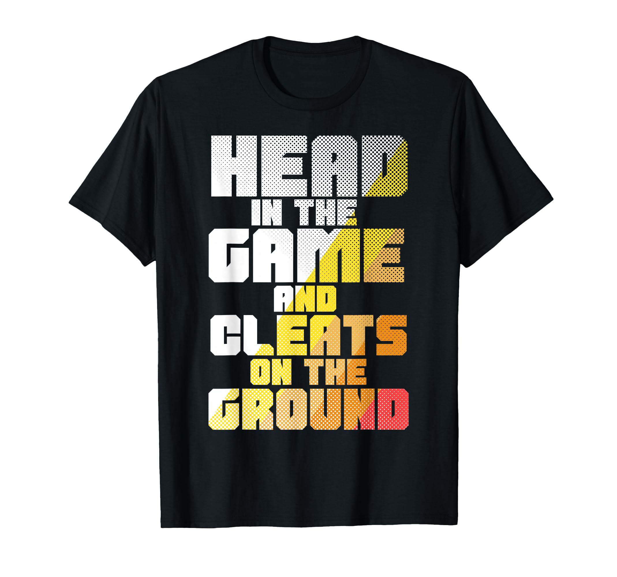 Cleats Ground Bold Text Soccer T-Shirt - Streetwear Style Men Women - T-Shirt, Sweatshirt, Hoodie