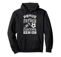 Proud Father Soccer Senior Class 2026 Hoodie - Unique Graphic for Adults - T-Shirt, Sweatshirt, Hoodie