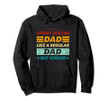 Funny Street Soccer Dad Like Regular Hoodie - Novelty Apparel Men Women - T-Shirt, Sweatshirt, Hoodie