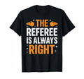 Best Referee Soccer Ref Umpire T-Shirt - Casual Everyday Wear Men Women - T-Shirt, Sweatshirt, Hoodie