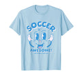 Soccer Is Awesome Soccer Player T-Shirt - Fun Novelty Design for Adults - T-Shirt, Sweatshirt, Hoodie