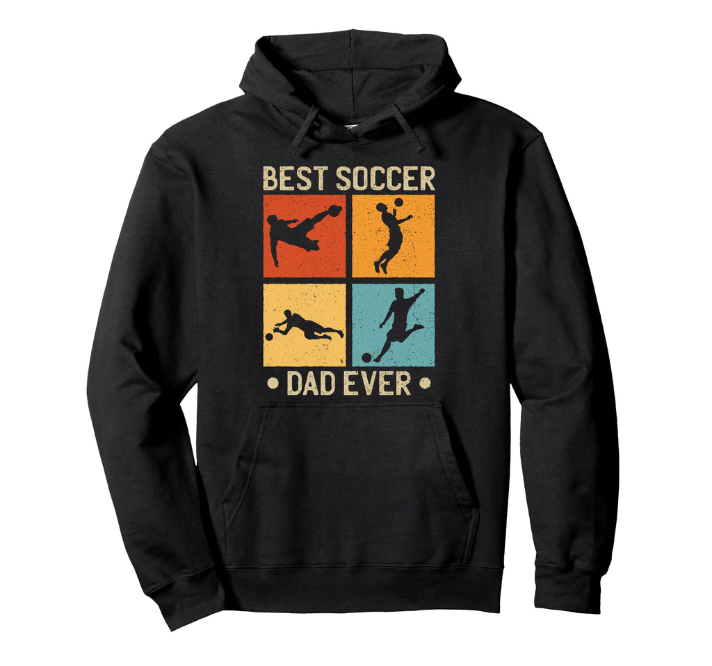 Best Soccer Dad Ever Soccer Coach Hoodie - Casual Everyday Wear for Adults - T-Shirt, Sweatshirt, Hoodie