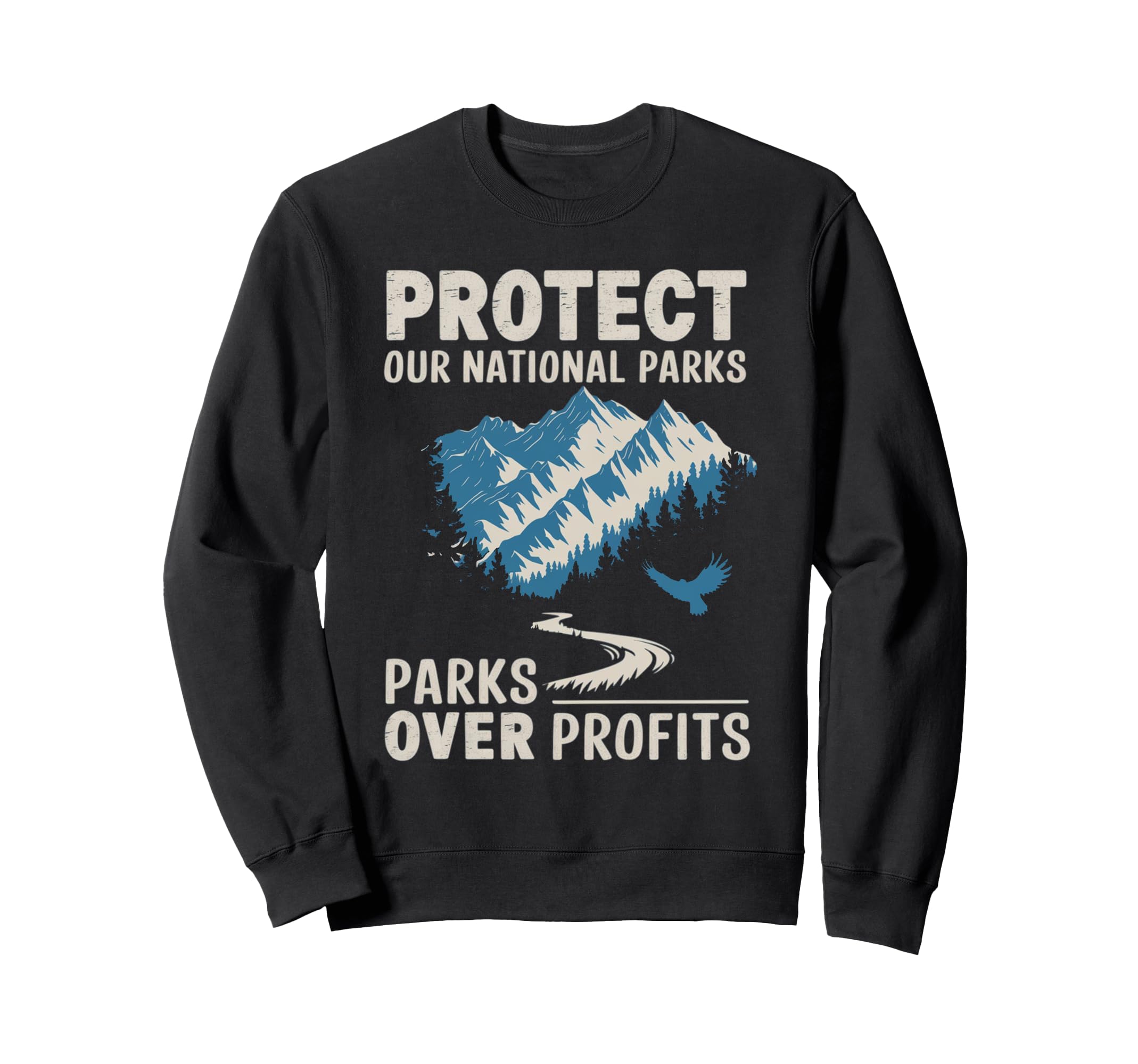 Hiking Protect Our National Parks Sweatshirt - Custom Art Print for Adults - T-Shirt, Sweatshirt, Hoodie