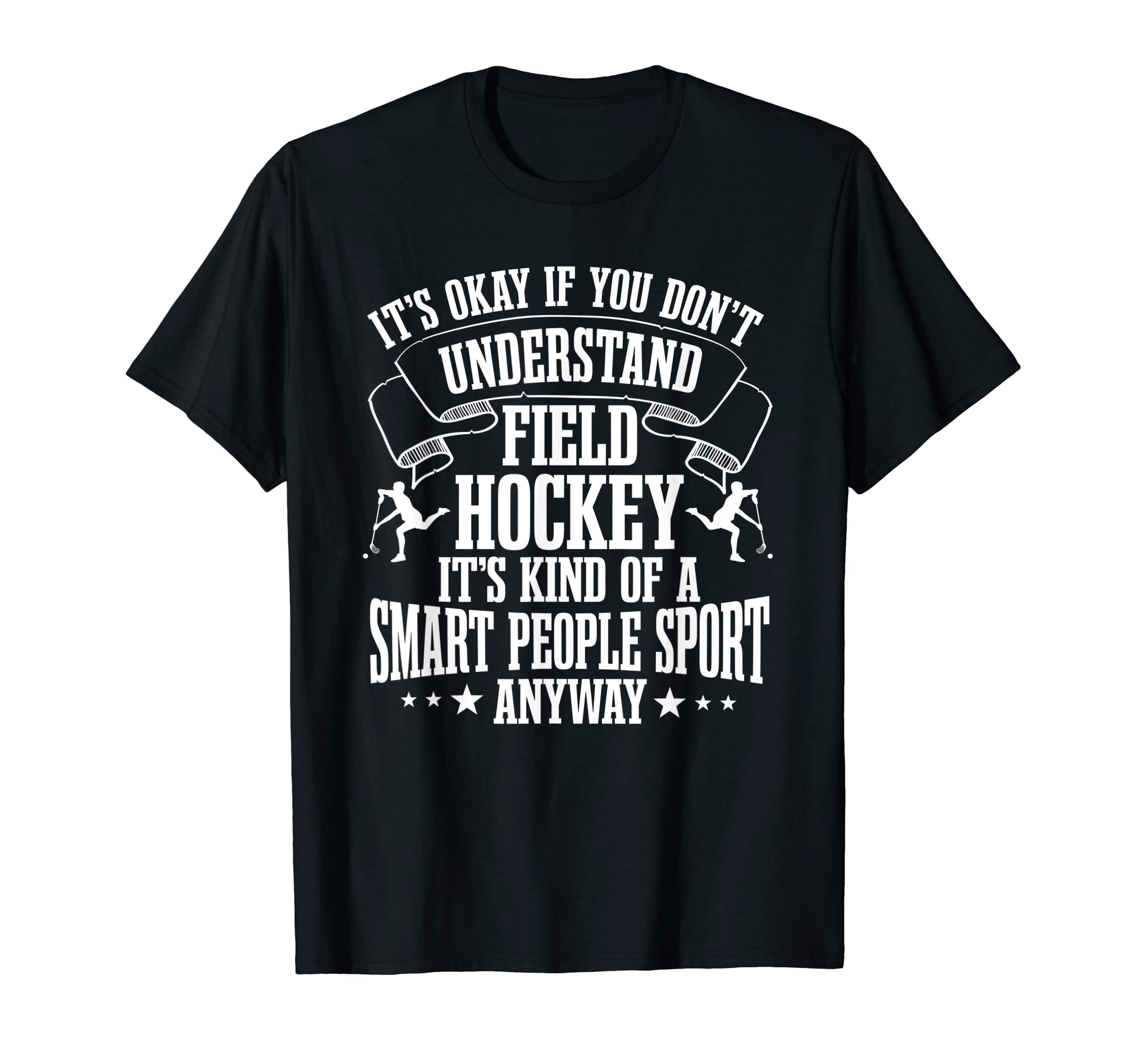 Field Hockey Player Coach Goalkeeper T-Shirt - Novelty Apparel Men Women - T-Shirt, Sweatshirt, Hoodie