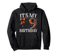 Its My Nine 9 Birthday Basketball Bday Hoodie - Unique Graphic for Adults - T-Shirt, Sweatshirt, Hoodie