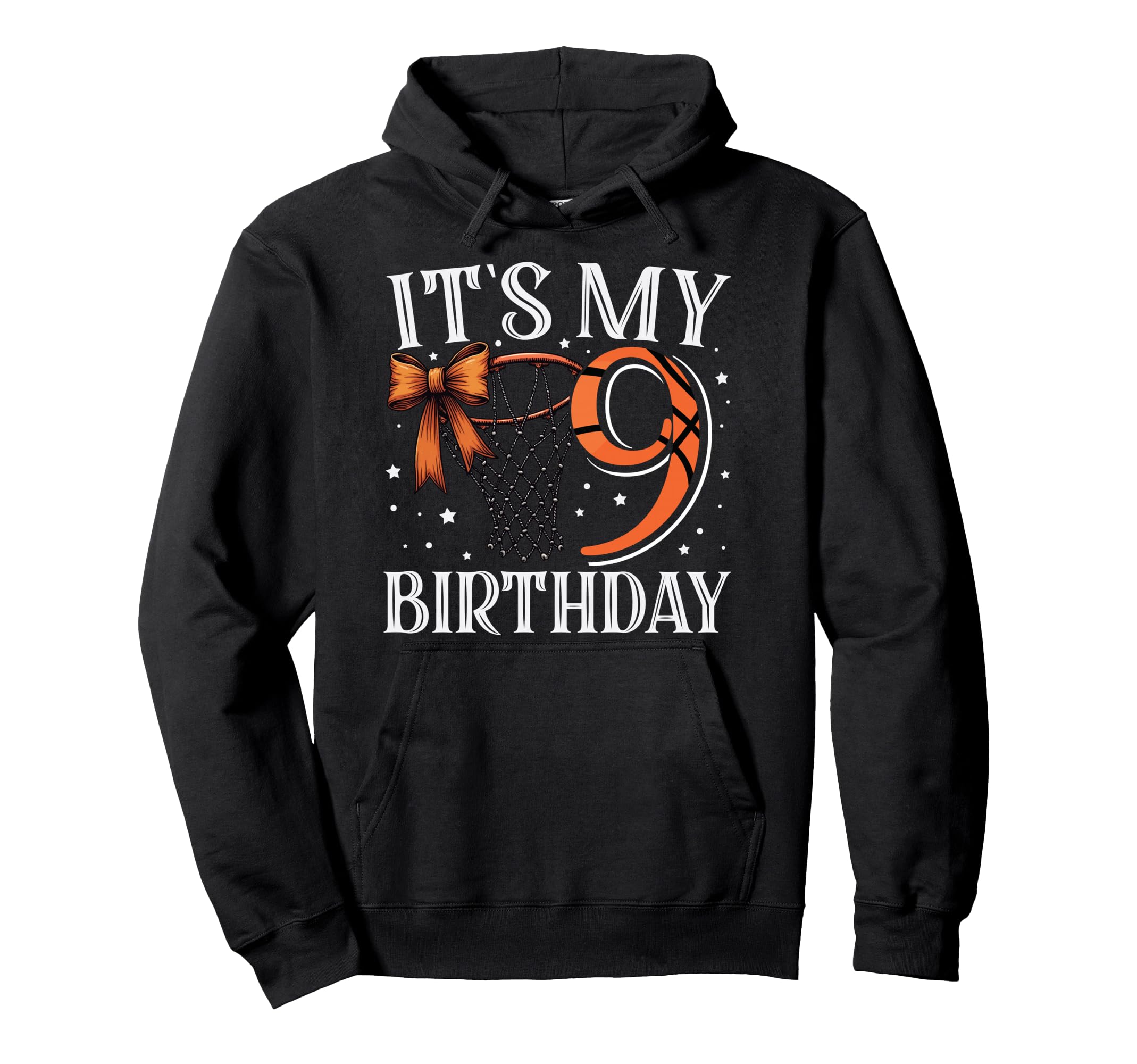 Its My Nine 9 Birthday Basketball Bday Hoodie - Unique Graphic for Adults - T-Shirt, Sweatshirt, Hoodie
