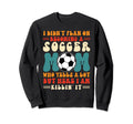 I Didnt Plan Becoming Soccer Mom Who Sweatshirt - Streetwear Style Unisex - T-Shirt, Sweatshirt, Hoodie