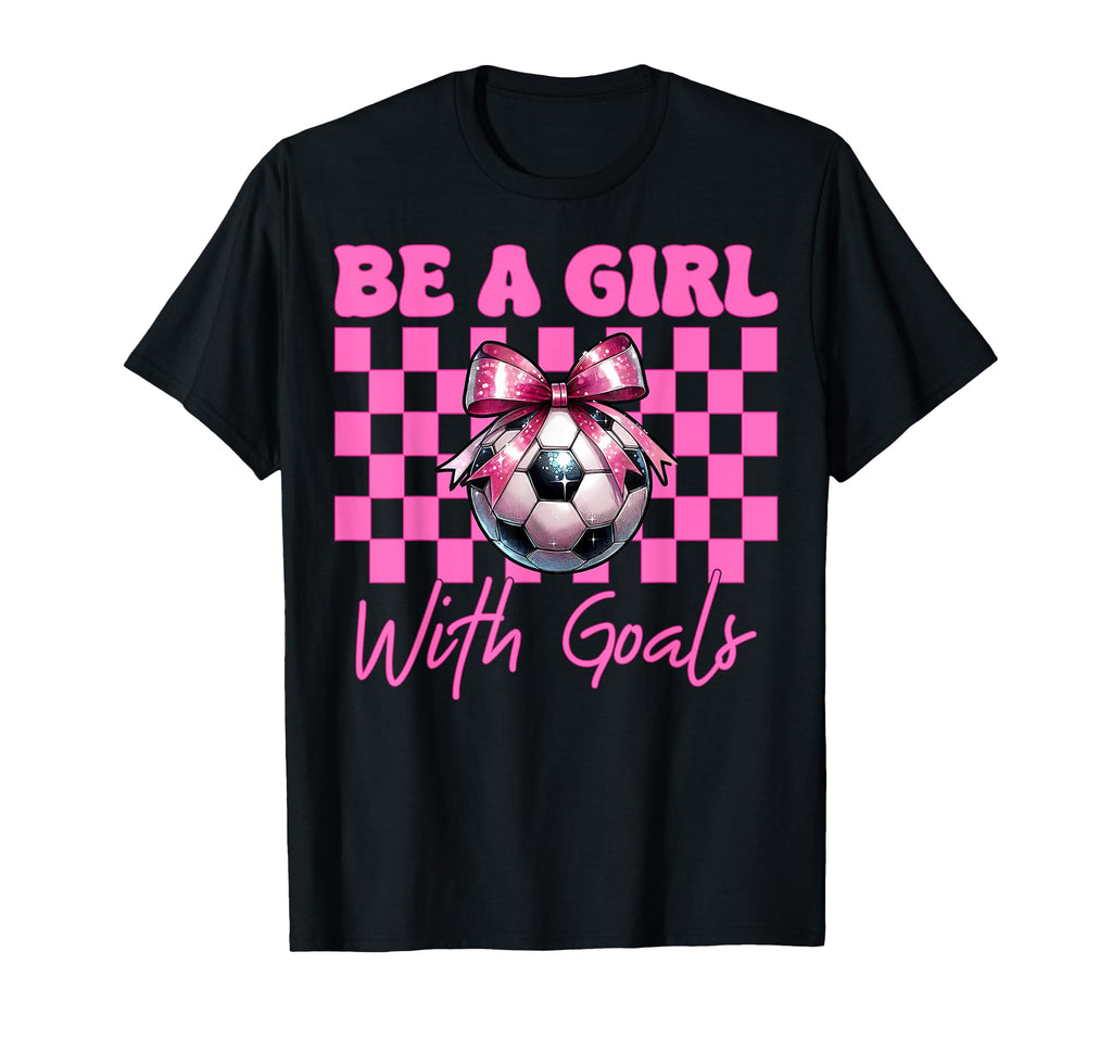 Soccer Mom Mama Mothers Day Be Goals T-Shirt - Aesthetic Graphic for Adults - T-Shirt, Sweatshirt, Hoodie
