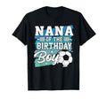 Nana Birthday Soccer Family Matching T-Shirt - Minimalist Print Men Women - T-Shirt, Sweatshirt, Hoodie