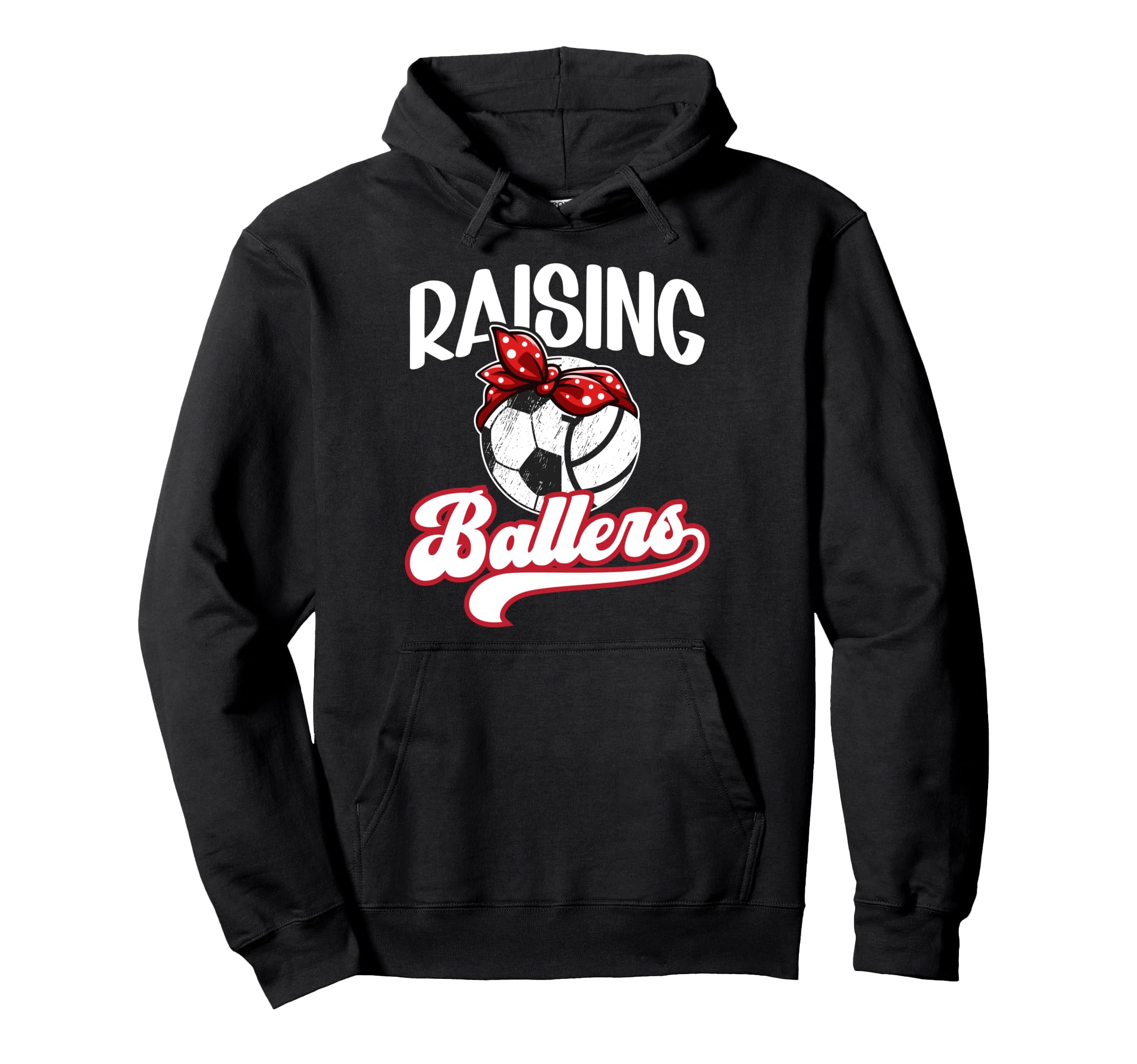 Raising Ballers Soccer Volleyball Mom Hoodie - Graphic Print Men Women - T-Shirt, Sweatshirt, Hoodie