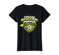 Proud Soccer Mama Funny Weekend T-Shirt - Novelty Apparel Men Women - T-Shirt, Sweatshirt, Hoodie