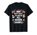 Most Likely To Watch All Soccer T-Shirt - Casual Everyday Wear Men Women - T-Shirt, Sweatshirt, Hoodie