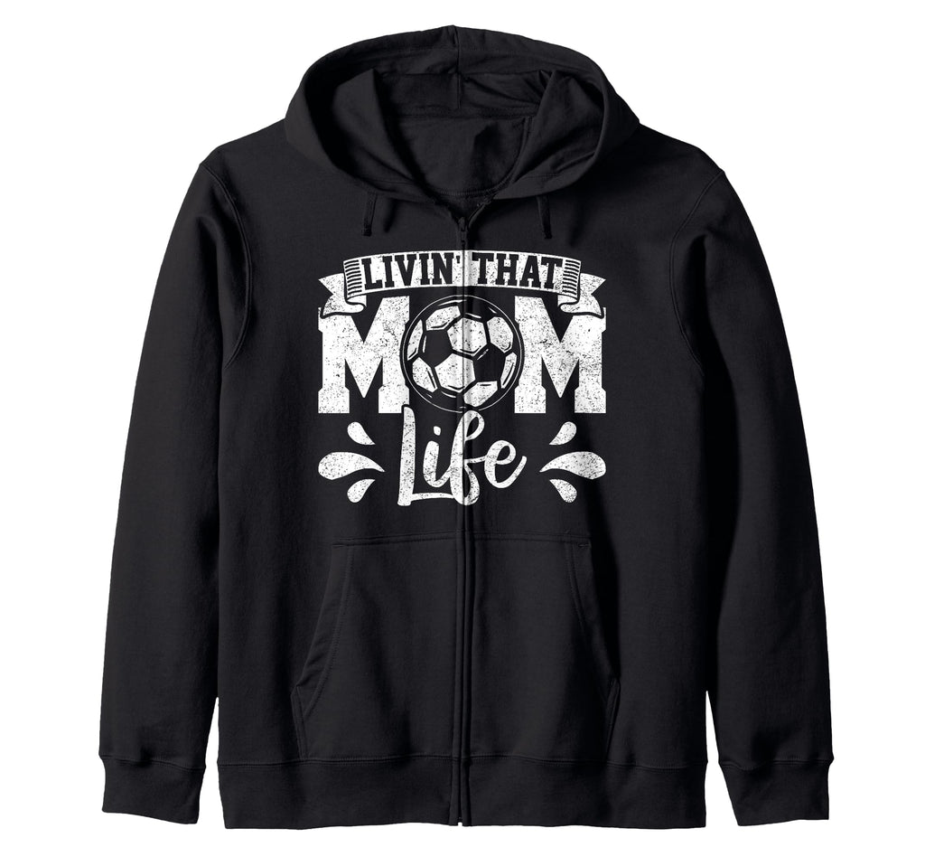 Livin That Mom Life Mother Mama Gift T-Shirt - Graphic Print Men Women - T-Shirt, Sweatshirt, Hoodie