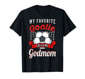 My Favorite Goalie Calls Me Godmom T-Shirt - Unique Graphic for Adults - T-Shirt, Sweatshirt, Hoodie