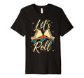 Lets Roll Roller Skate Fun Skating Skater T-Shirt - Graphic Print Men Women - T-Shirt, Sweatshirt, Hoodie