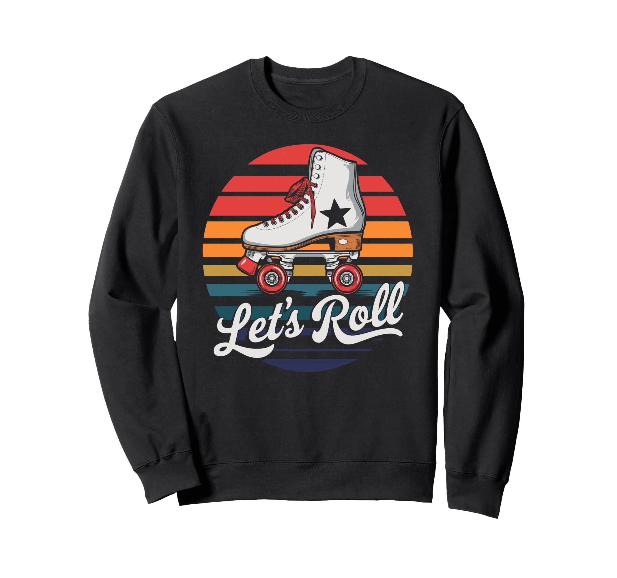 Let S Roll Roller Skating Skater Sweatshirt - Aesthetic Graphic Unisex - T-Shirt, Sweatshirt, Hoodie