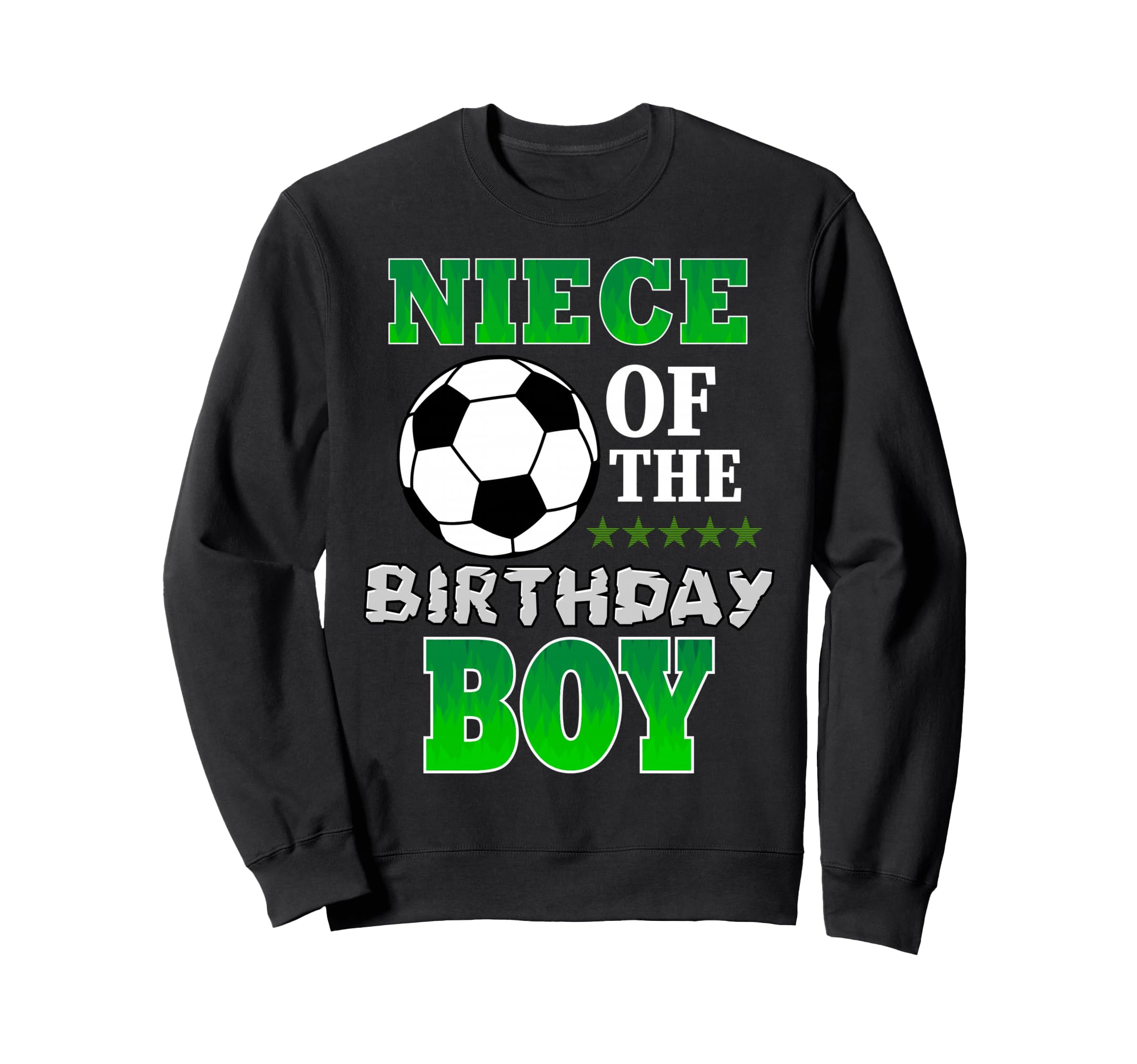 Niece Birthday Soccer Stars Outfit Sweatshirt - Unique Graphic Unisex - T-Shirt, Sweatshirt, Hoodie
