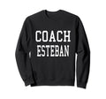 Coach Esteban Custom Football Soccer Sweatshirt - Trendy Graphic Unisex - T-Shirt, Sweatshirt, Hoodie