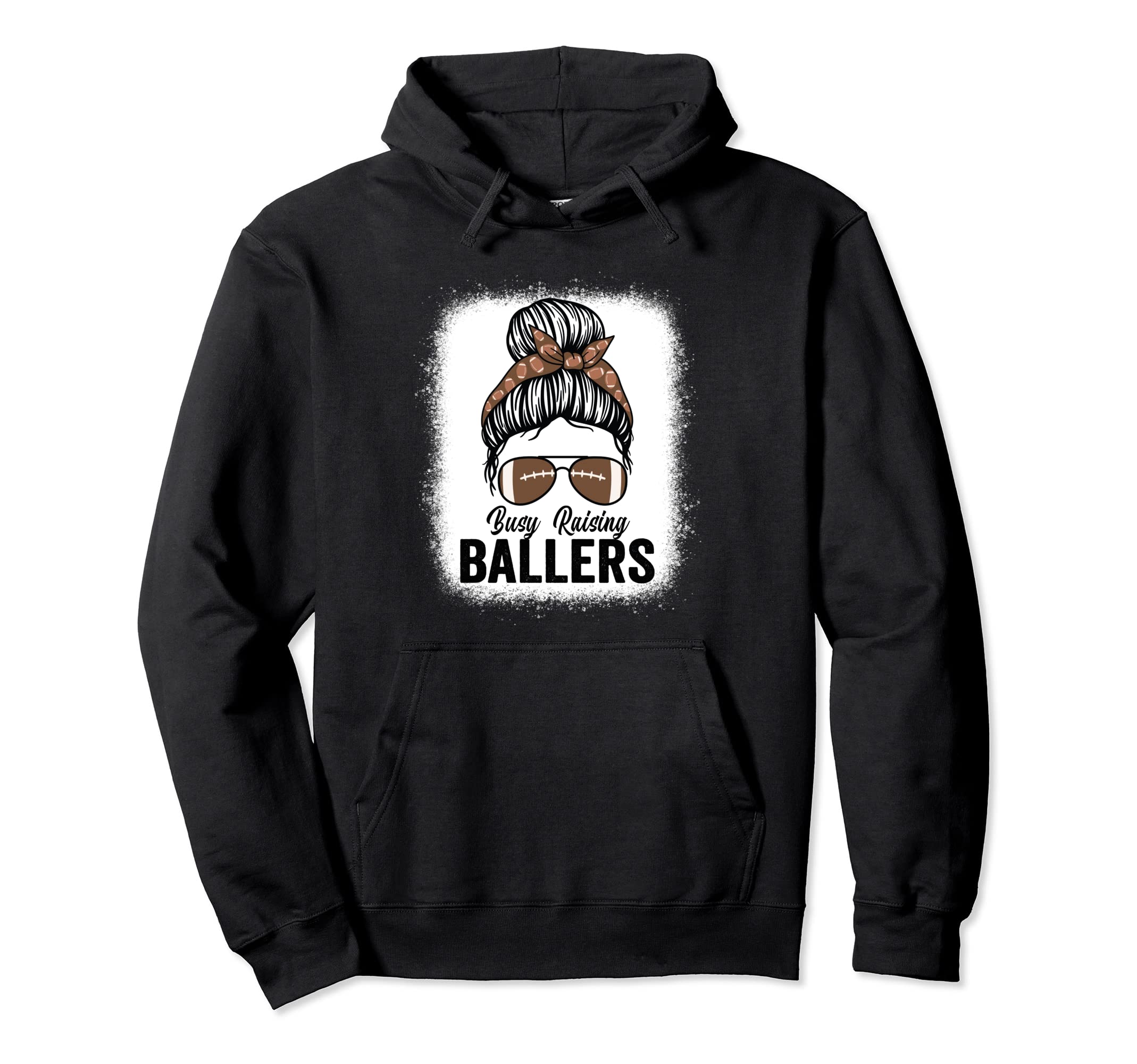 Busy Raising Ballers Football Messy Bun Hoodie - Novelty Apparel Unisex - T-Shirt, Sweatshirt, Hoodie