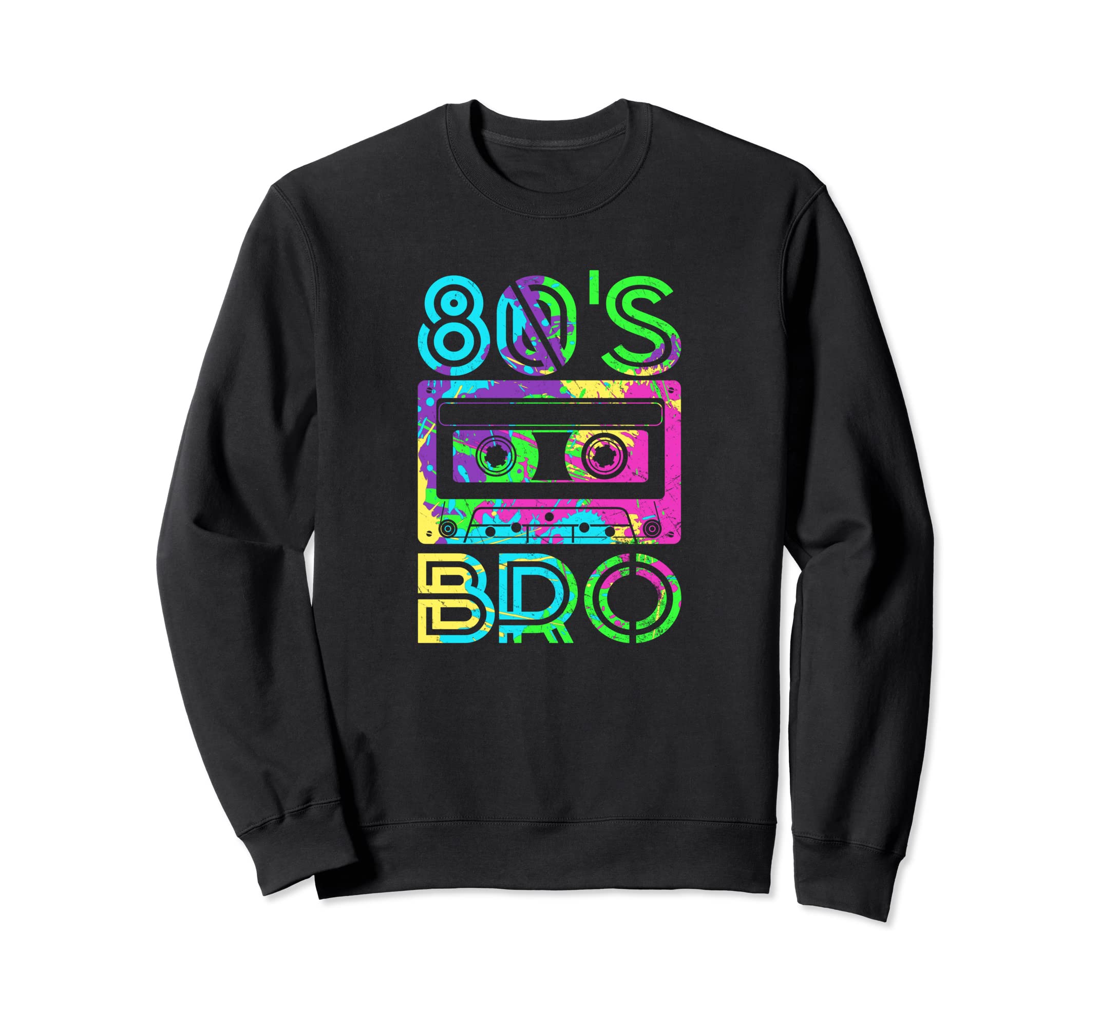 This Is My 80S Bro Costume 80S Sweatshirt - Fun Novelty Design Men Women - T-Shirt, Sweatshirt, Hoodie