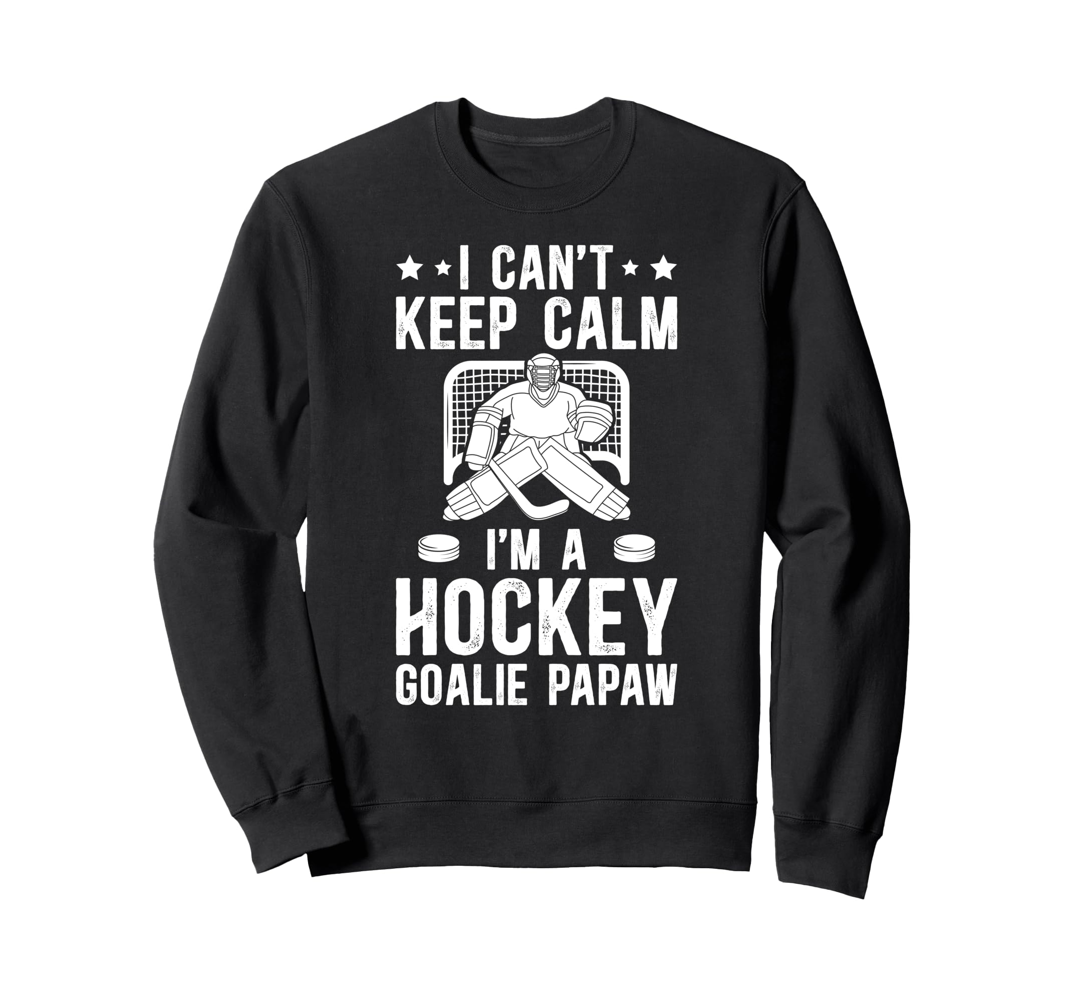 Im Hockey Goalie Papaw Ice Hockey Sweatshirt - Unique Graphic for Adults - T-Shirt, Sweatshirt, Hoodie