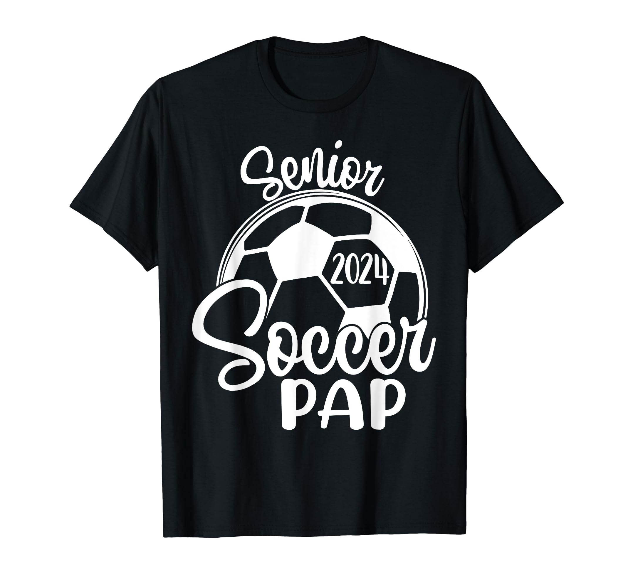 Senior Soccer Pap 2024 Class 2024 Soccer T-Shirt - Novelty Apparel Unisex - T-Shirt, Sweatshirt, Hoodie
