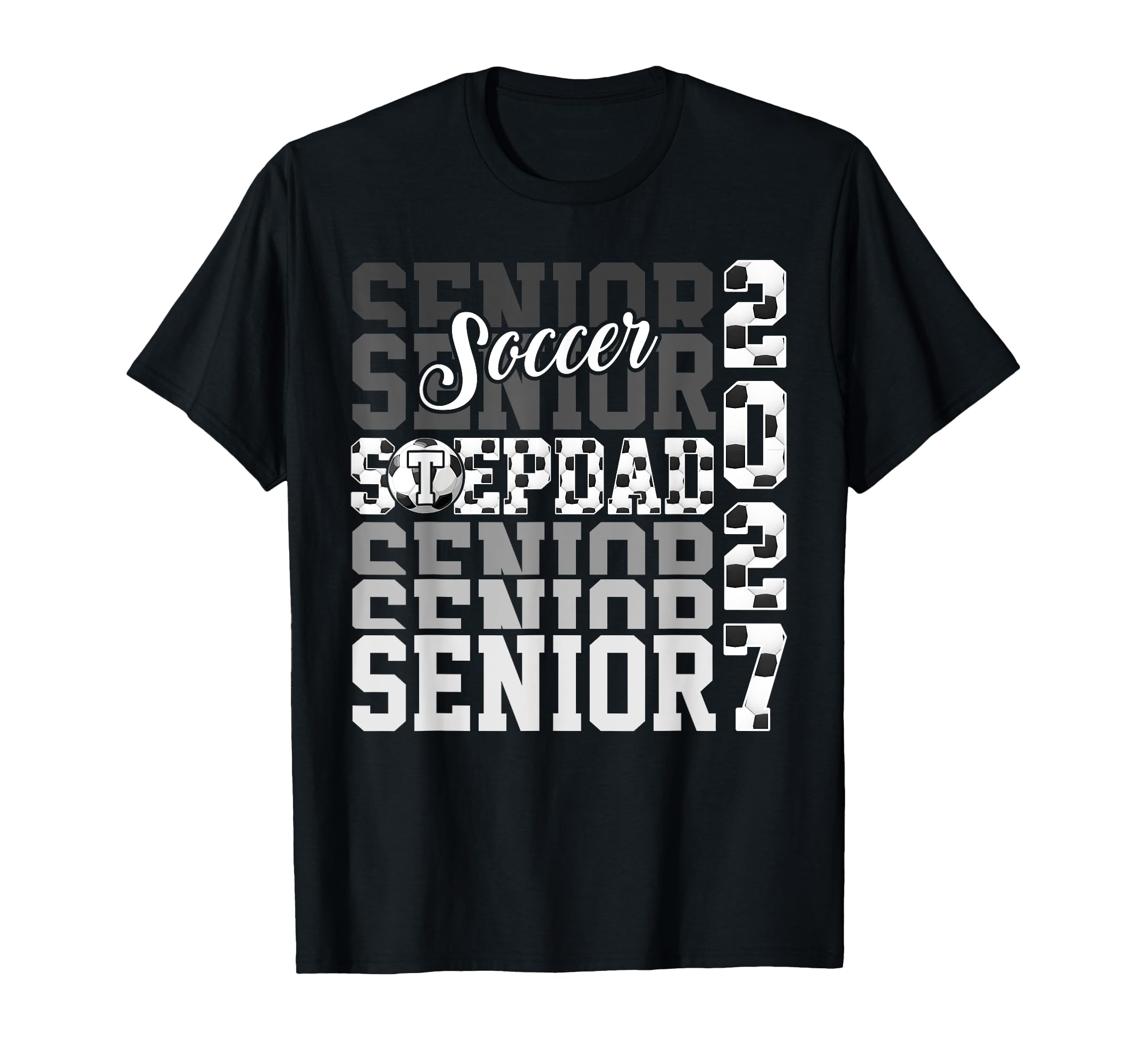 Senior 2027 Soccer Stepdad Proud Family T-Shirt - Novelty Apparel Unisex - T-Shirt, Sweatshirt, Hoodie