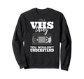 Vhs Gift Video Cassette Tape Sweatshirt - Graphic Print for Adults - T-Shirt, Sweatshirt, Hoodie