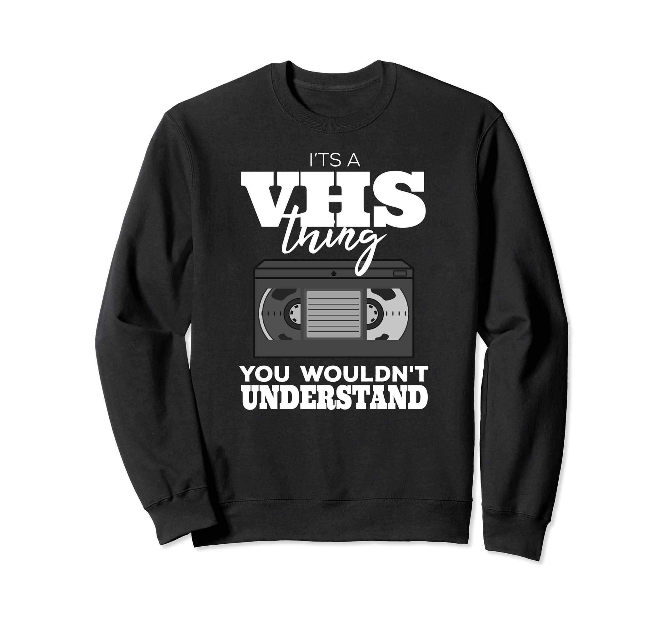 Vhs Gift Video Cassette Tape Sweatshirt - Graphic Print for Adults - T-Shirt, Sweatshirt, Hoodie
