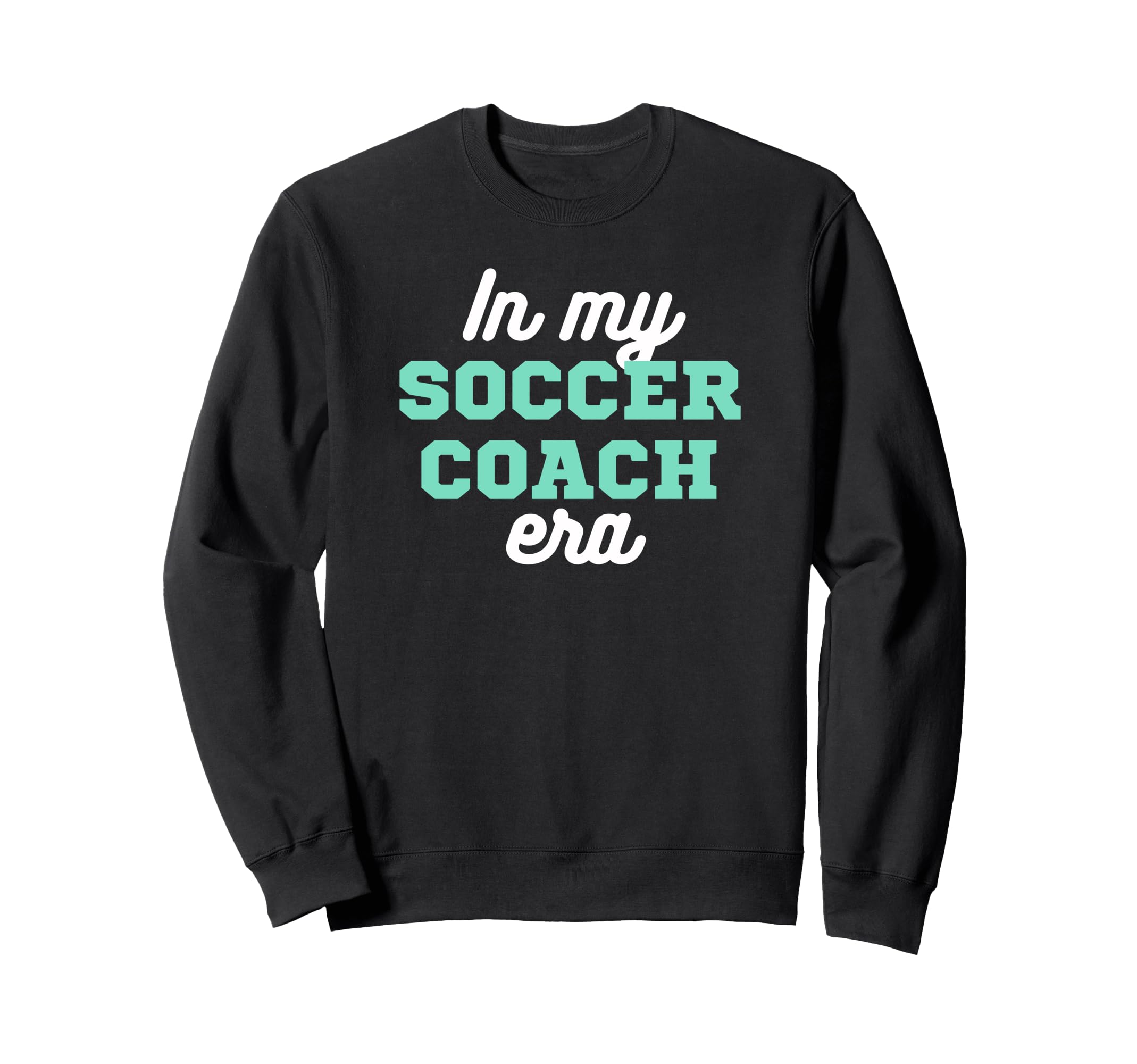 My Soccer Coach Era Team Present Sweatshirt - Minimalist Print Men Women - T-Shirt, Sweatshirt, Hoodie