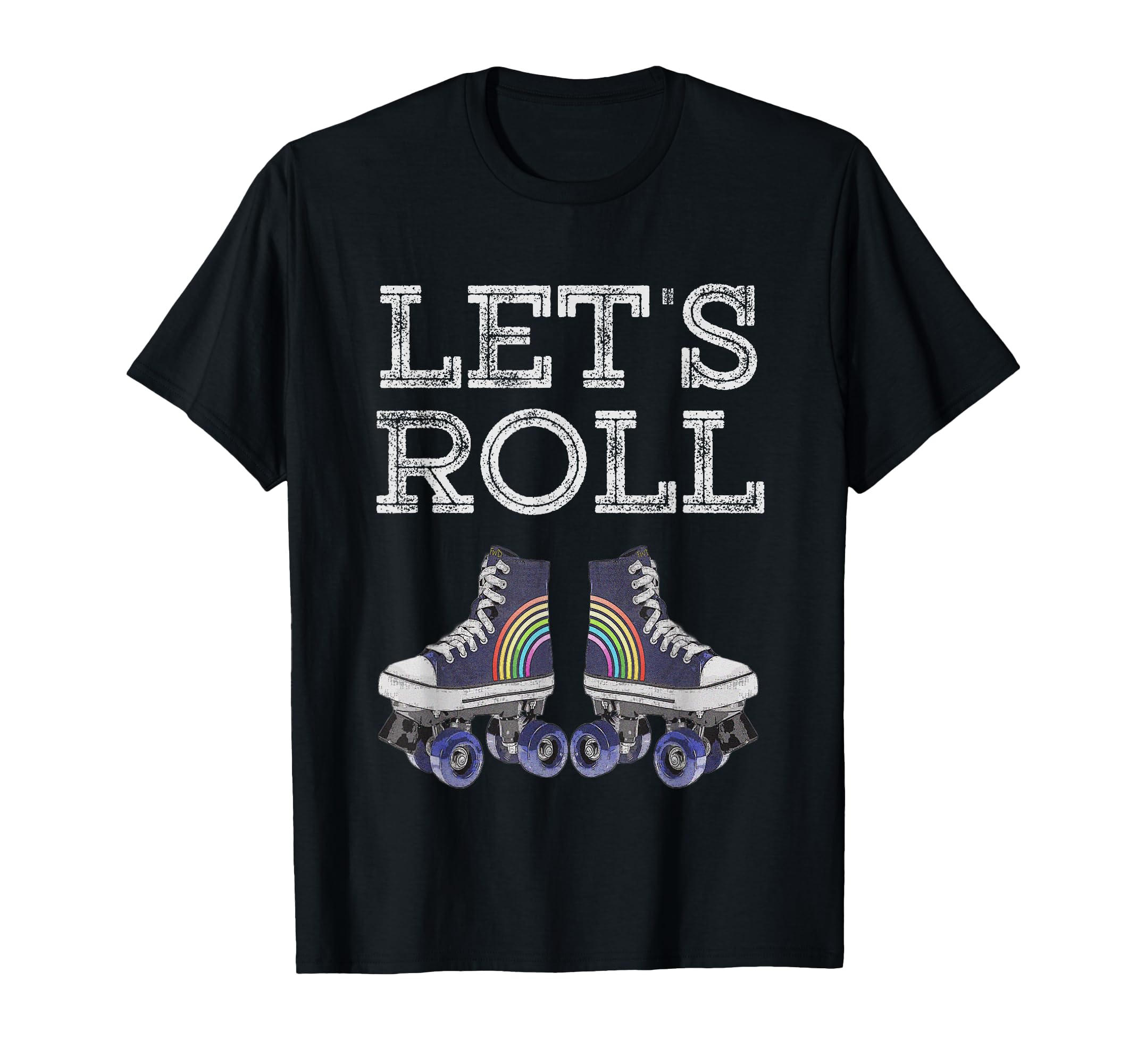 Lets Roll Funny Rollerblade Skates T-Shirt - Unique Graphic for Adults - T-Shirt, Sweatshirt, Hoodie
