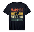 Mens Married To Super Hot Soccer T-Shirt - Fun Novelty Design Men Women - T-Shirt, Sweatshirt, Hoodie