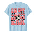 Groovy My Soccer Mom Era Womens T-Shirt - Novelty Apparel Men Women - T-Shirt, Sweatshirt, Hoodie