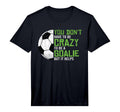 Mens Crazy To Be Goalie Goal Keeper T-Shirt - Unique Graphic for Adults - T-Shirt, Sweatshirt, Hoodie