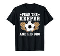 Funny Soccer Keeper Brother Soccer T-Shirt - Unique Graphic Men Women - T-Shirt, Sweatshirt, Hoodie
