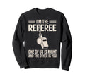 Funny Referee Art Soccer Football Sweatshirt - Custom Art Print for Adults - T-Shirt, Sweatshirt, Hoodie