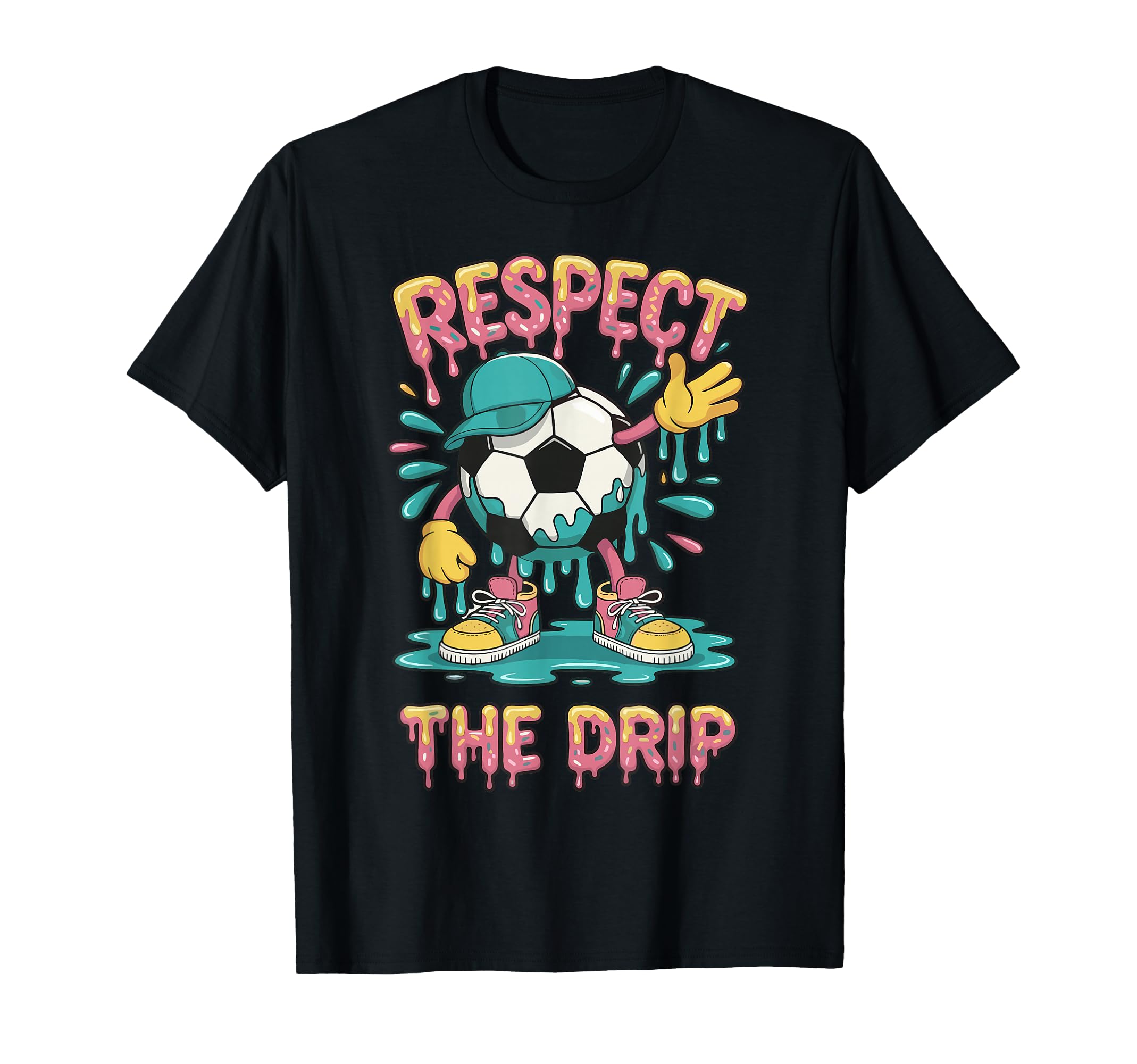 Respect Drip Soccer Vibe Colorful T-Shirt - Casual Everyday Wear Men Women - T-Shirt, Sweatshirt, Hoodie