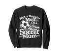Not Regular Mom I Am Soccer Mom Sweatshirt - Minimalist Print Unisex - T-Shirt, Sweatshirt, Hoodie