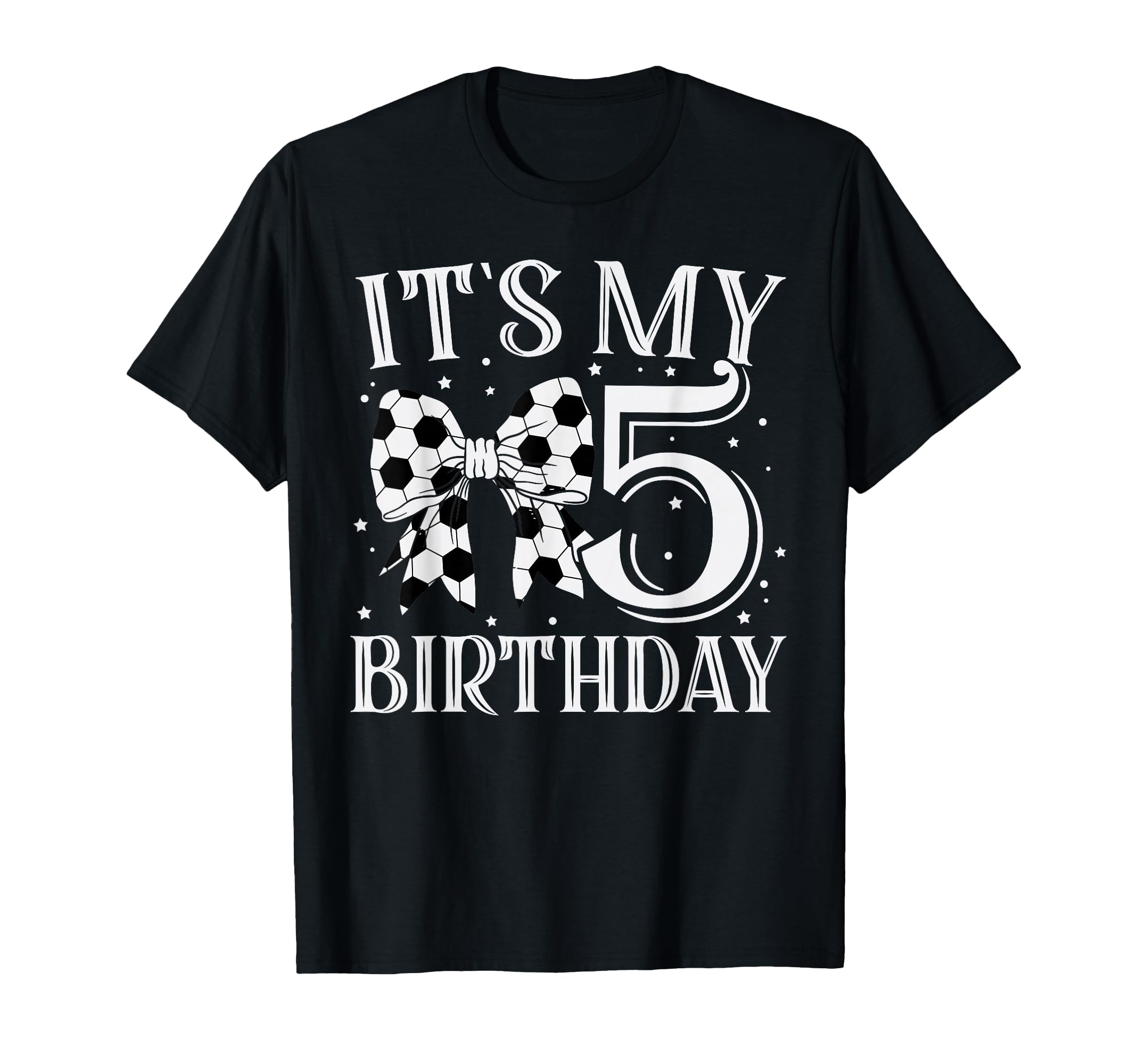 Its My Five 5Th Birthday Soccer Bday T-Shirt - Streetwear Style Unisex - T-Shirt, Sweatshirt, Hoodie