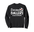 Raising Ballers Soccer Mom Soccer Sweatshirt - Aesthetic Graphic Men Women - T-Shirt, Sweatshirt, Hoodie