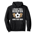 Funny Soccer Keeper Brother Soccer Hoodie - Aesthetic Graphic Unisex - T-Shirt, Sweatshirt, Hoodie