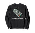 Flip Cassette Tape Funny Sweatshirt - Casual Everyday Wear Unisex - T-Shirt, Sweatshirt, Hoodie